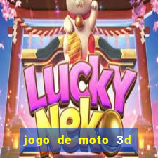 jogo de moto 3d de grau